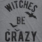 Women's "Witches Be Crazy" Fun Halloween Tee - Image 2
